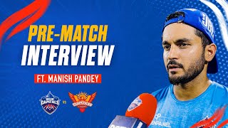 Pre Match Interview ft Manish Pandey  IPL 2023  DC v SRH [upl. by Koh]