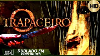 O TRAPACEIRO  FILME DE TERROR EM HD COMPLETO DUBLADO EM PORTUGUES [upl. by Elwaine]