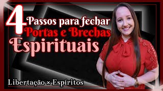 4 Passos Para Fechar Portas e Brechas Espirituais [upl. by Middlesworth]