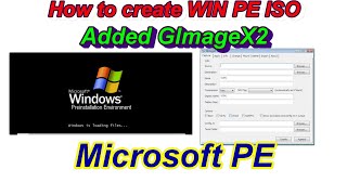 How to create ISO Windows PE from Windows ADK for Windows 10 adding Gimagex Part 2 [upl. by Assennej]