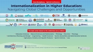 Konferans Internationalization in Higher Education Navigating Global Challenges and Opportunities [upl. by Jeggar]