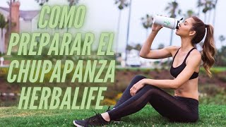 Qué es y como preparar CORRECTAMENTE la bebida CHUPAPANZA  REDUCTORA  DETOX HERBALIFE [upl. by Solberg514]