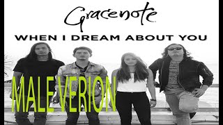 WHEN I DREAM ABOUT YOU BY GRACENOTE MALE VERSION KARAOKE [upl. by Johnny]