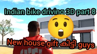 Indian bike driving 3D part 8 gameplayNew house gift കിട്ടി [upl. by Toy]