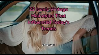 👋👉 22 Iconic Vintage Hairstyles That Influenced Today’s Trends🤩 hairstyle haircut hairtutorial [upl. by Dareen]