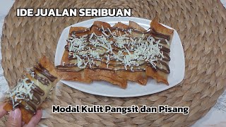 IDE JUALAN 1000an OLAHAN KULIT PANGSIT DAN PISANG [upl. by Prescott]