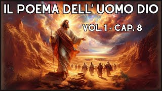 Il Poema delluomo Dio  Volume 1 Capitolo 8 [upl. by Genesa]