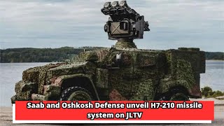 Saab and Oshkosh Defense unveil H7 210 missile system on JLTV [upl. by Ahsir]