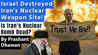 Israel Destroyed Irans Nuclear Weapon Site Is Irans Nuclear Bomb Dead  By Prashant Dhawan [upl. by Jewett954]