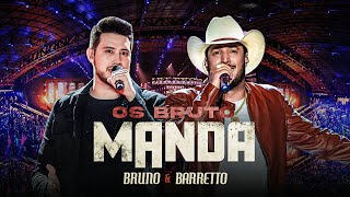 Bruno e Barretto  Os Bruto Manda Ao Vivo  Outro Patamar [upl. by Emilio143]