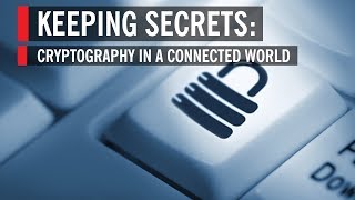 Keeping Secrets Cryptography In A Connected World [upl. by Newmark]