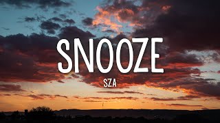 SZA  Snooze Lyrics [upl. by Akeemahs]