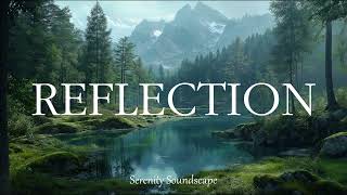 Reflect Yourself Heal Your Mind Relaxing Music [upl. by Luap]