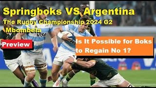 Preview Springboks VS Argentina 2 The Rugby Championship 2024 Mbombela Lineup Analysis prediction [upl. by Isyad]