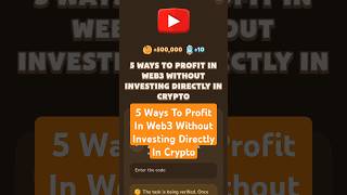 5 Ways To Profit In Web3 Without Investing Directly In Crypto  MemeFi Video Code [upl. by Abbotsun678]