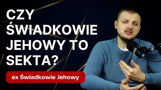 Czy Świadkowie Jehowy to sekta grupa destrukcyjna 325 [upl. by Modnarb850]