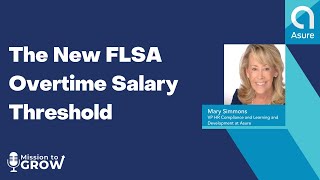 New FLSA Overtime Salary Threshold  Mission to Grow  Episode  100 [upl. by Garth]