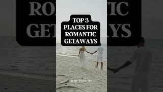 Indulge in Romance Discover the Top 3 Getaways for Couples [upl. by Occir]