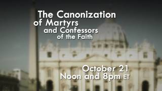 Canonizations  The CatholicTV Network [upl. by Ranique562]