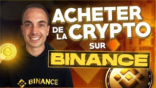 TUTO BINANCE 2024  Comment Acheter de la Crypto Monnaie sur Binance [upl. by Sherar]