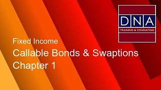 Callable Bonds amp Swaptions  Chapter 1  Demo [upl. by Arriek]