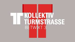 Kollektiv Turmstrasse Betwixt 3 [upl. by Lannie16]