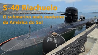 Submarino Riachuelo S 40 o submarino mais moderno da América do Sul [upl. by Atnom]