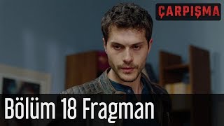 Çarpışma 18 Bölüm Fragman [upl. by Ehsrop]