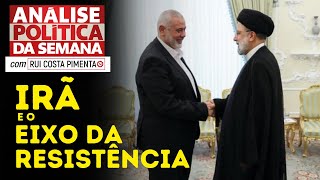 O Irã e o Eixo da Resistência  Análise Política da Semana com Rui Costa Pimenta  25524 [upl. by Sirahs]