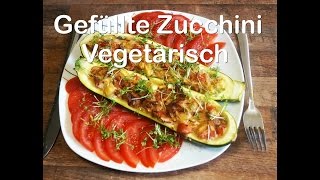 Gefüllte Zucchinivegetarisch RuthvonG [upl. by Crichton]