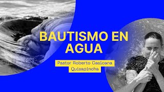 Bautismo en agua Pastor Roberto Casicana [upl. by Lahcsap]