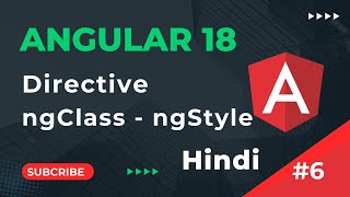 Attribute Directive  ngClass ngStyle  Angular 18 Tutorial in Hindi  part 6 [upl. by Anait]