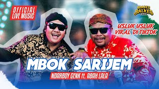 MBOK SARIJEM  NDARBOY GENK feat ABAH LALA OFFICIAL LIVE MUSIC [upl. by Ekihc]