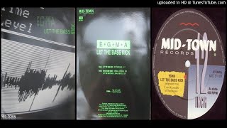 Egma – Let the Bass Kick Extended Mix – 1991 [upl. by Maurine466]