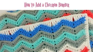 How to Crochet a Chevron Border  Rich Kids Chevron Blanket [upl. by Gherardo]