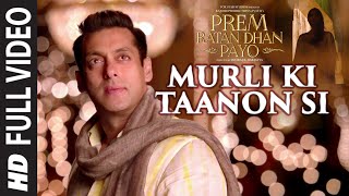 quotMurli Ki Taanon Siquot Video Song  Prem Ratan Dhan Payo  Salman Khan Sonam Kapoor [upl. by Gaylene846]