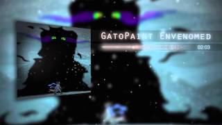 GatoPaint  Envenomed  EP Version [upl. by Paapanen971]