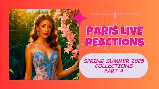 Paris Fashion Week Spring Summer 2025 LIVE REACTION Part 4 [upl. by Patman]