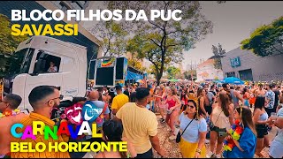 AV GETÚLIO VARGAS  SAVASSI  BLOCO FILHOS DA PUC  CARNAVAL  BELO HORIZONTEMG  NA RUA 4K [upl. by Yelrihs871]