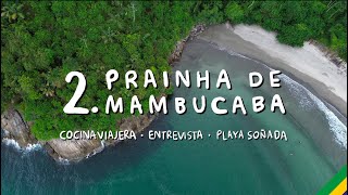 2PRAINHA DE MAMBUCABA  Playa verde SOÑADA y TRANQUILA en Paraty RJ  una entrevista imperdible [upl. by Aihsik381]