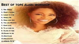 BEST OF TOPE ALABI WORSHIP MORNING WORSHIP SONGS 2HOUR NONSTOP WORSHIP BY EVANG TOPE ALABI [upl. by Wawro321]