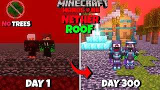 We Survived 100 Days On NETHER ROOF In Minecraft Hardcore  Duo 100 Days [upl. by Ahsinrac]