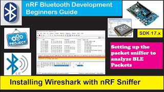 nRF5 SDK  Tutorial for Beginners Pt 44 Installing WireShark amp Packet Sniffer [upl. by Broderic]