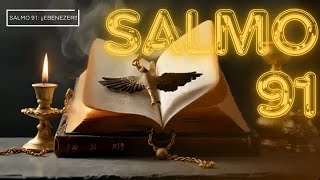 SALMO91 Oración del Padre Nuestro Dios mío protégeme de toda maldad🙏SALMO91Ebenezer [upl. by Kozloski742]