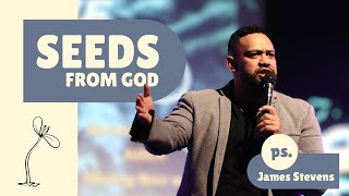 Seeds From God  James Stevens  Advance Church NZ [upl. by Ymmac]