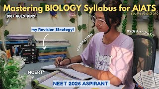 Mastering the Biology Syllabus for AIATS 🫠✨ Productive Day of a Neet aspirant 🌷 [upl. by Eelyam]