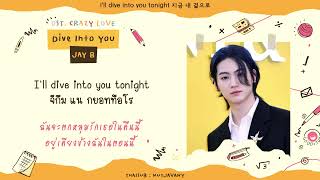 THAISUB GOT7 JAY B  Dive into you OST Crazy Love Part4 [upl. by Harsho]