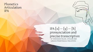 IPA x — χ — ħ velar uvular and pharyngeal fricatives explained [upl. by Ahsiek289]