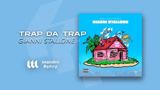 Gianni Stallone  Trap da Trap Lyrics [upl. by Laemaj959]