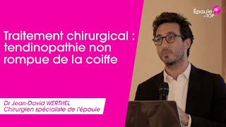 Tendinopathies de la coiffe par le Dr JeanDavid Werthel [upl. by Eerased]